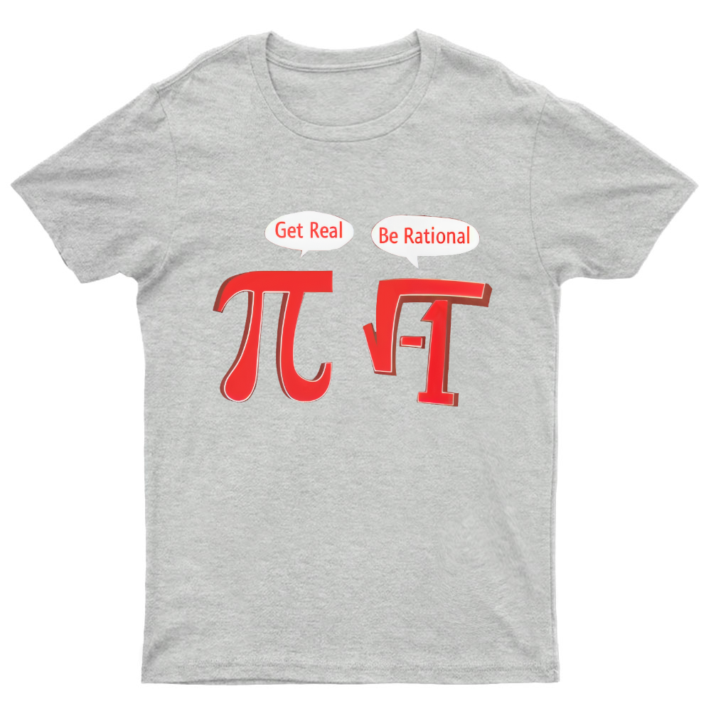 PI BE RATIONAL Geeky T-Shirt