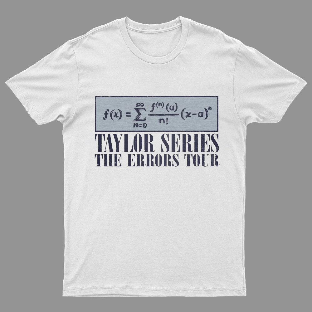 Taylor Series- The Errors Tour Nerd Geeky T-Shirt