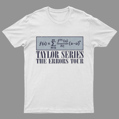 Taylor Series- The Errors Tour Nerd Geeky T-Shirt