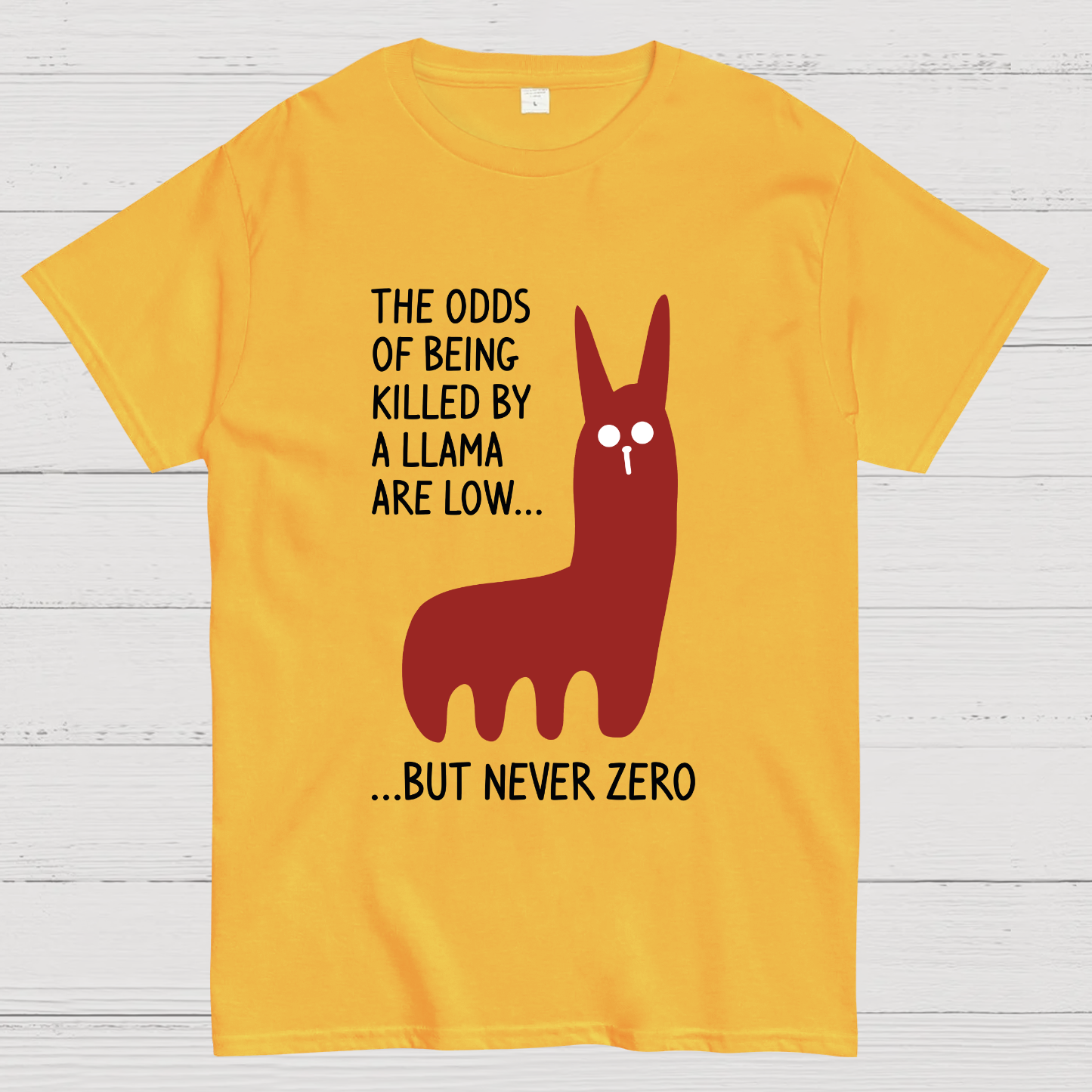 The Odds Of Being Killed By Allama Are Low But Never Zero Killer Llama Geek T-Shirt