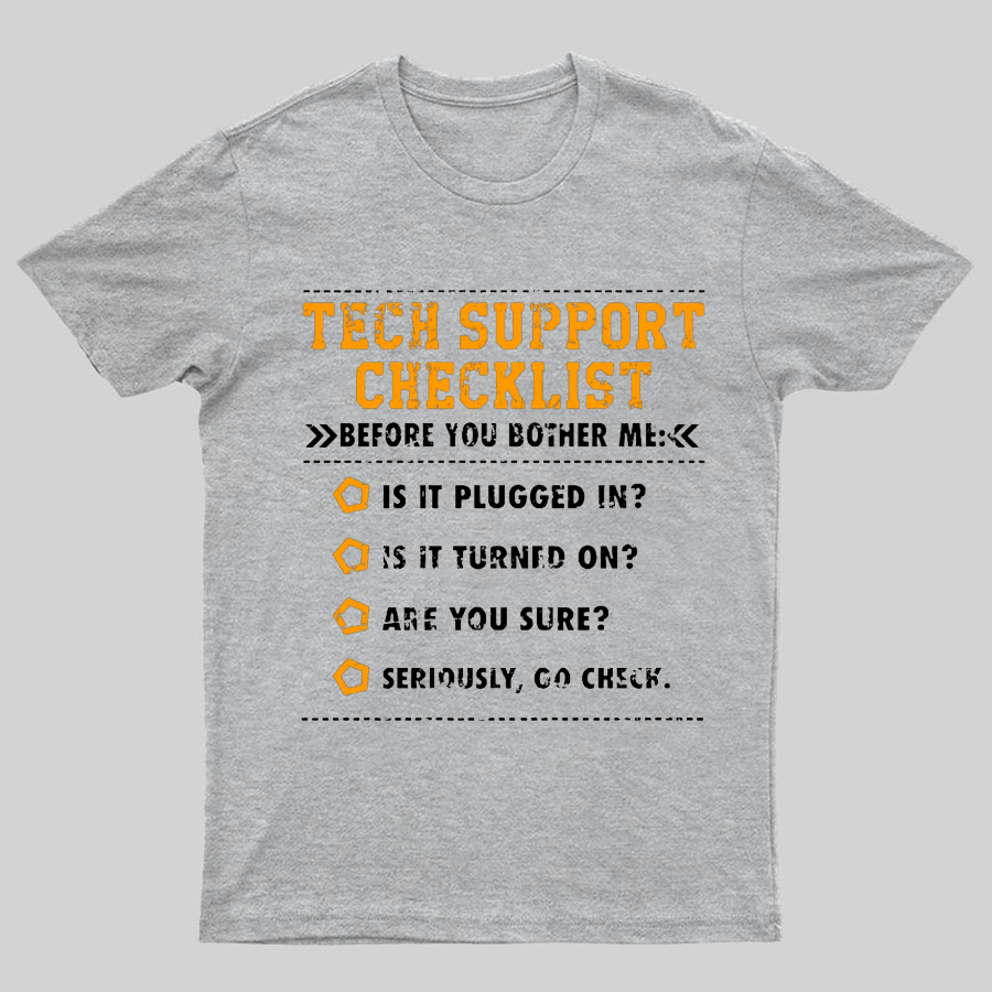 Tech Support Checklist Funny Geeky T-Shirt