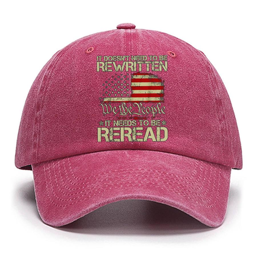 It Doesn't Need To Be Rewritten It Needs To Be Reread 1776 Cotton Hat