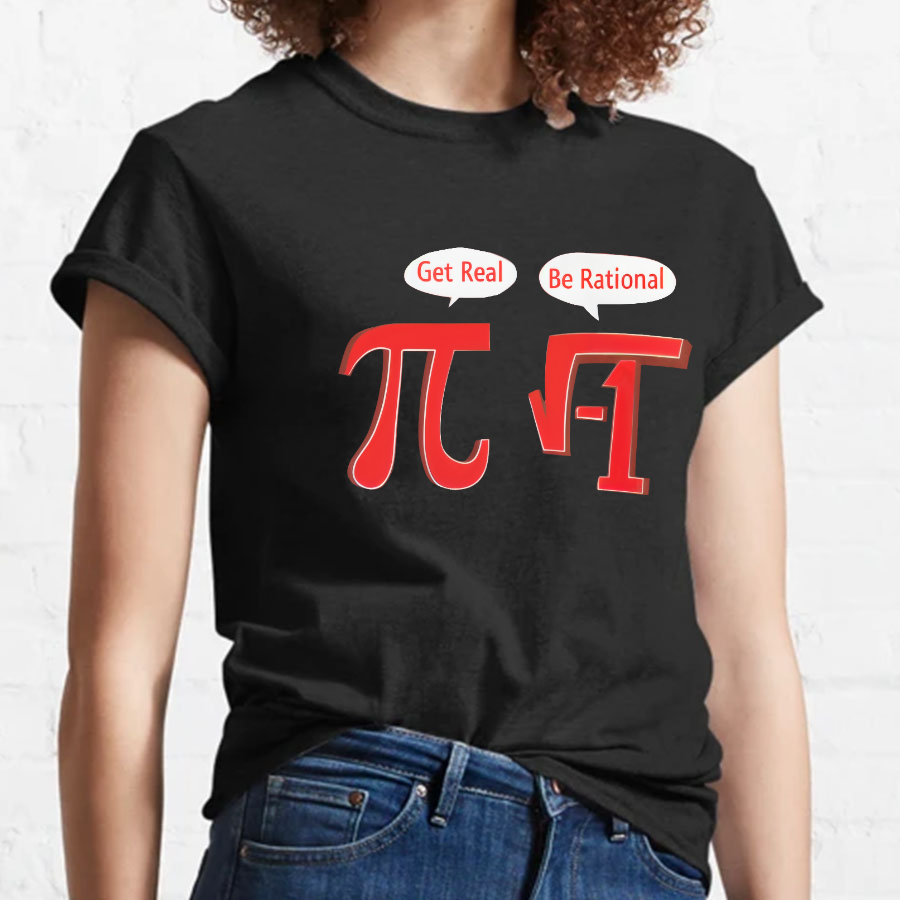 PI BE RATIONAL Geeky T-Shirt