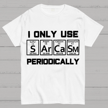 Sarcasm Periodic Table Element Shirt Weird Science Joke Gift