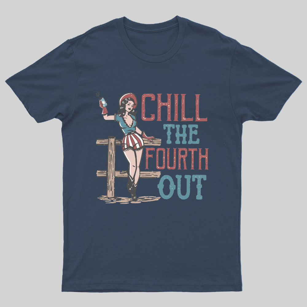 Chill The Fourth Out, 4th of July Nerdy T-Shirt