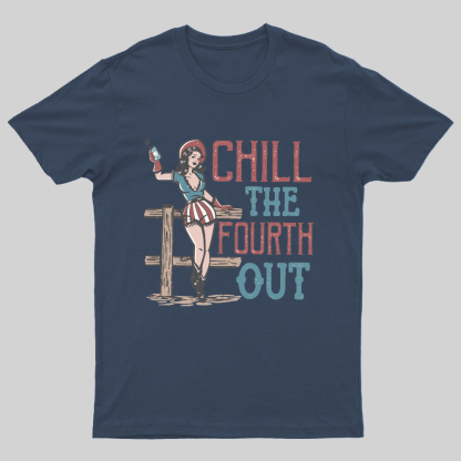 Chill The Fourth Out, 4th of July Nerdy T-Shirt