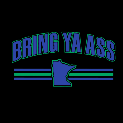 Bring Ya Ass To Minnesota Geeky T-Shirt