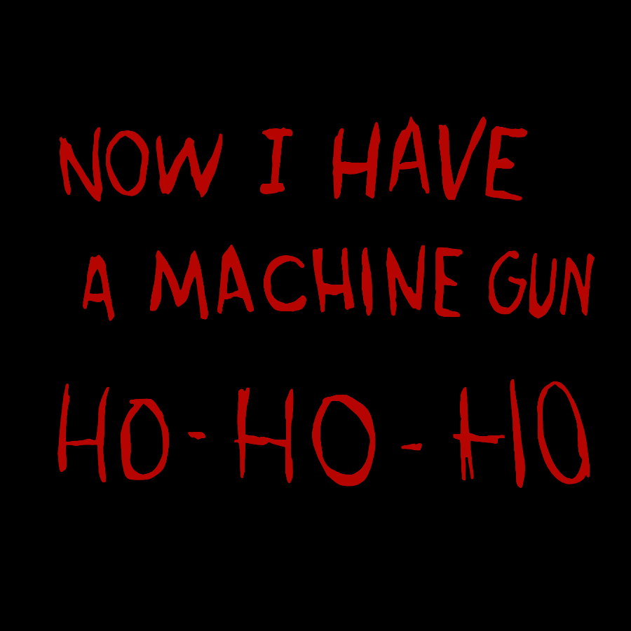 Now I Have A Machine Gun Ho-Ho-Ho Geek T-Shirt