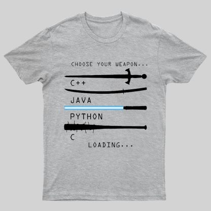 Choose Your Weapon Geeky T-Shirt