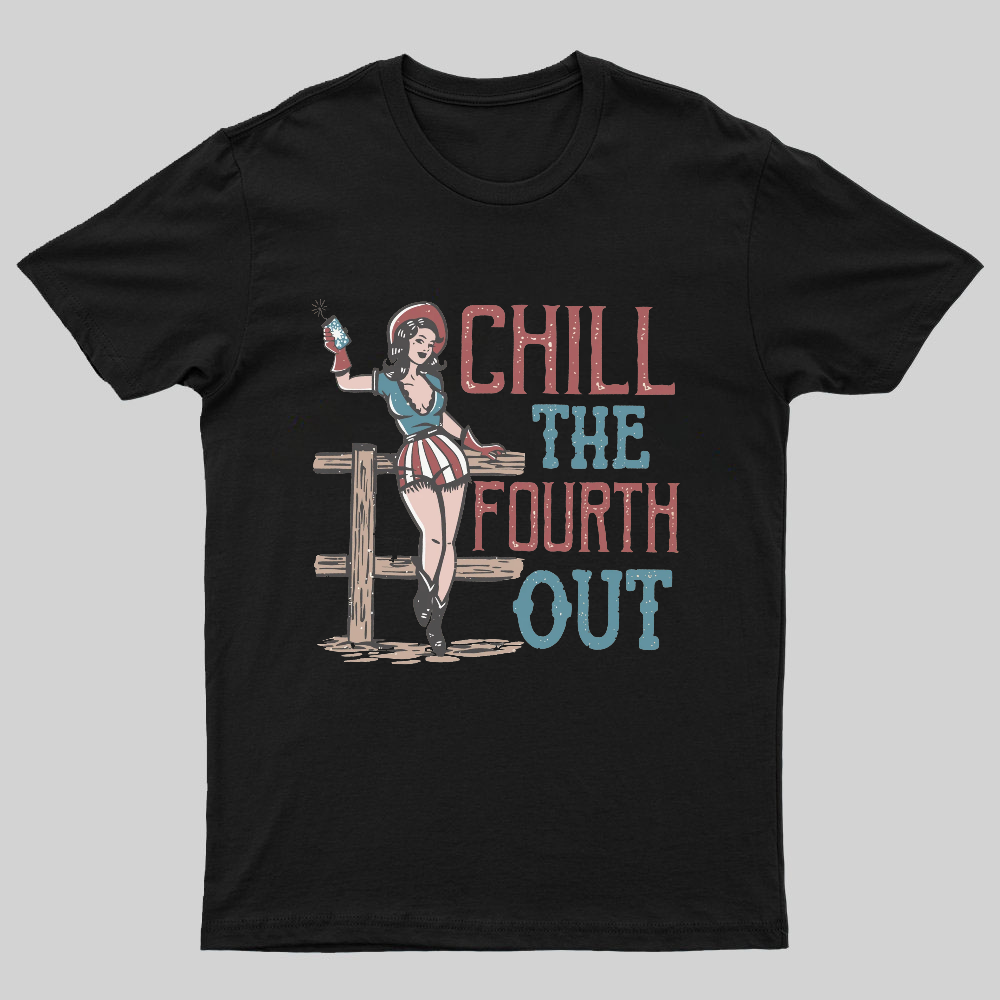 Chill The Fourth Out, 4th of July Nerdy T-Shirt
