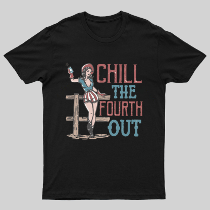 Chill The Fourth Out, 4th of July Nerdy T-Shirt