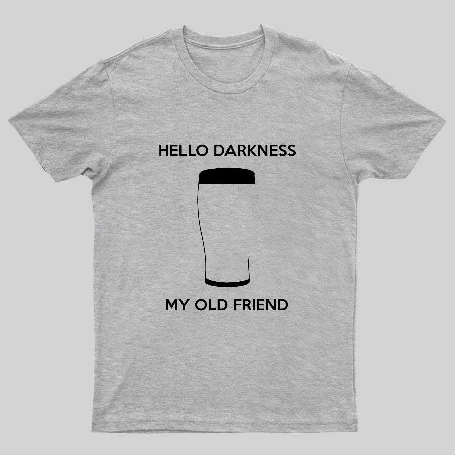 Hello Darkness My Old Friend Nerdy Graphic Geek T-Shirt