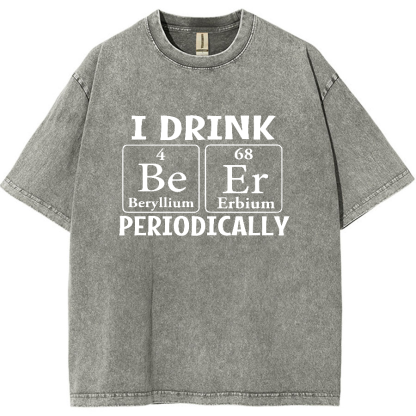 I Drink Beer Periodically Vintage Distressed T-shirt
