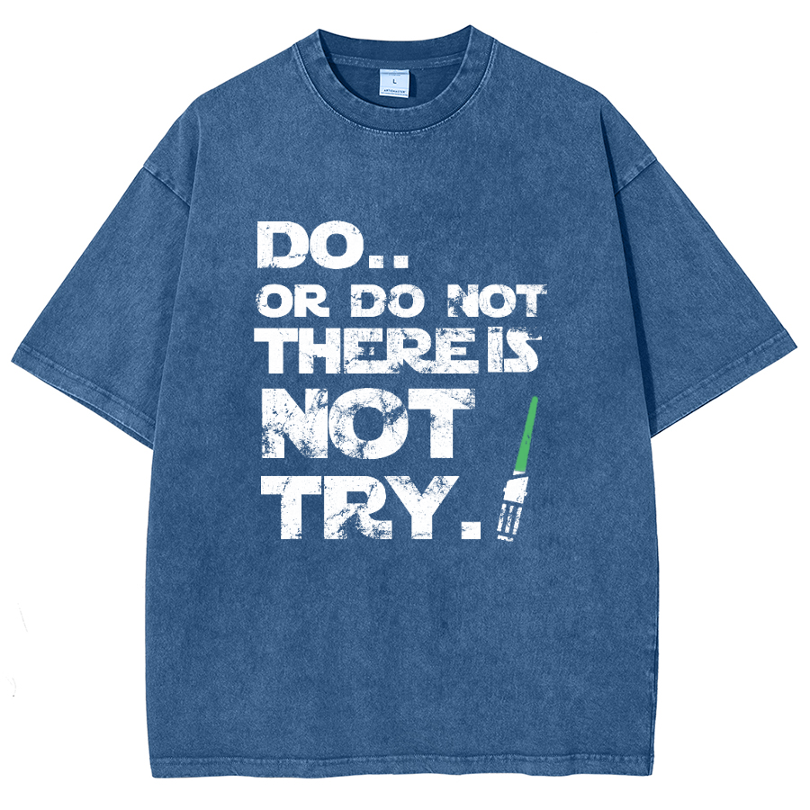 Do Or Do Not. There Is No Try Vintage Distressed T-shirt