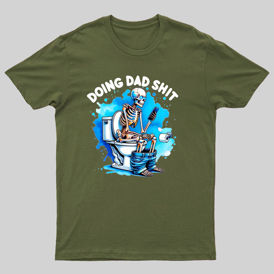 Doing Dad Shit Geeky T-Shirt