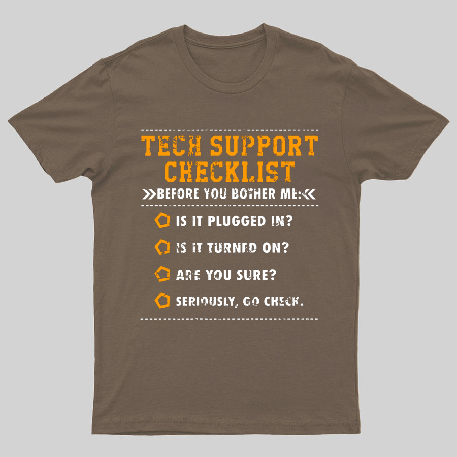 Tech Support Checklist Funny Geeky T-Shirt