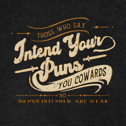 Intend Your Puns You Cowards Vintage Distressed Hoodie