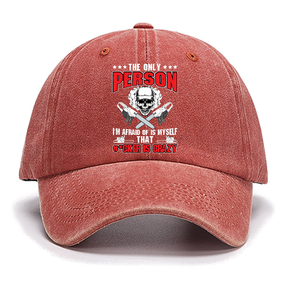 The Only Person I m Afraid Of Is Myself on Cotton Hat