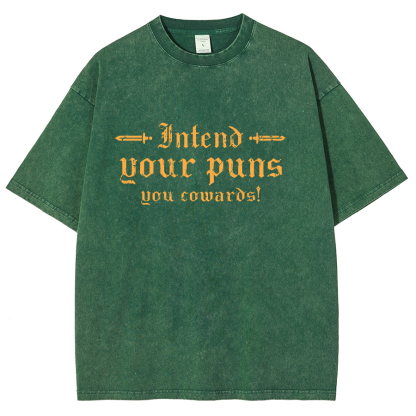 Intend Your Puns You Cowards Vintage Distressed T-shirt