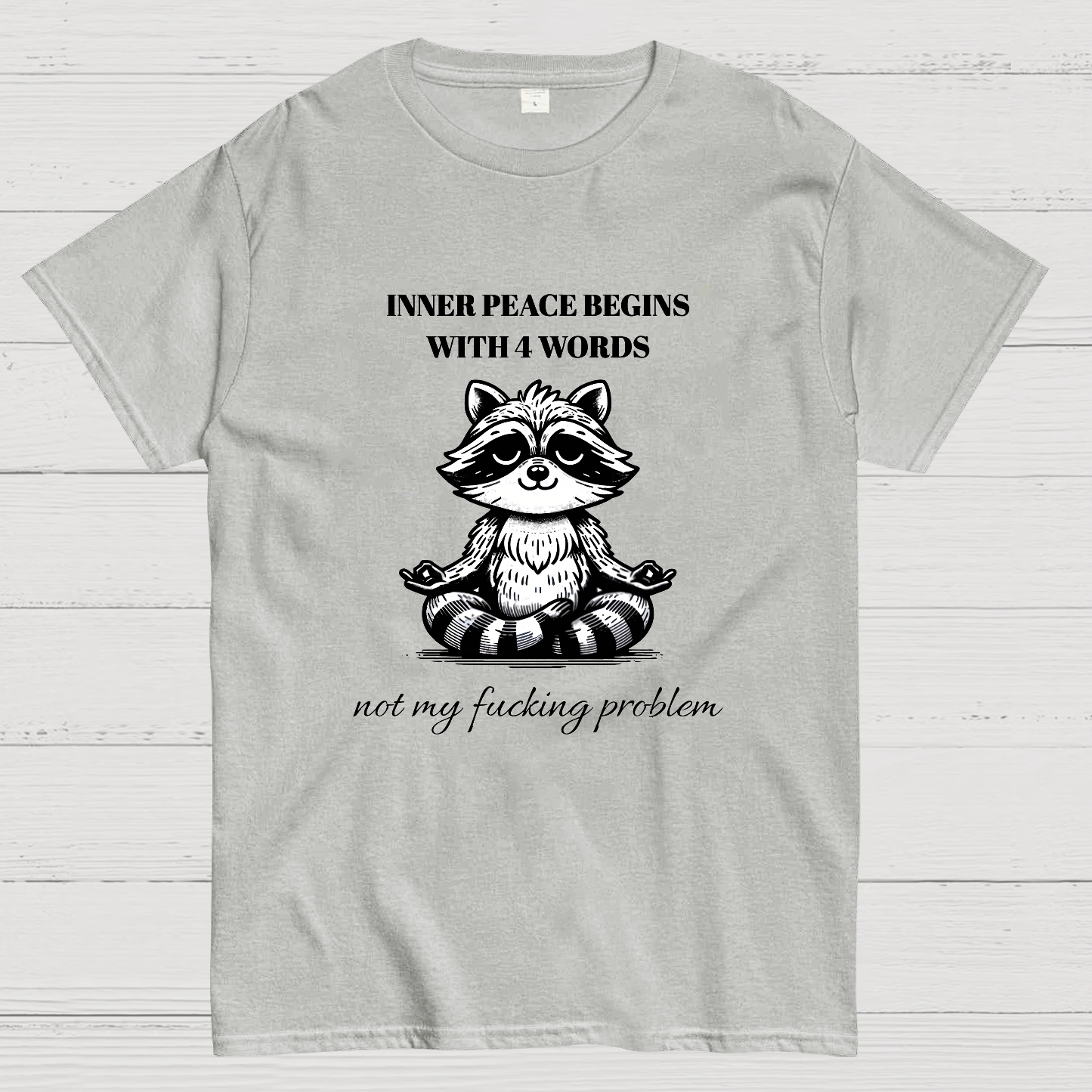 Inner Peace Begins With Four Words , Funny Nerdy T-Shirt