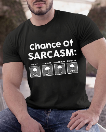 Chance of Sarcasm 100% Forecasted Nice Guy Geeky T-Shirt