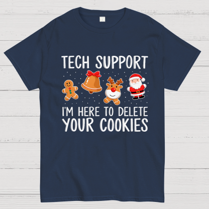 Funny Tech Support Christmas I'm here To Delete Your Cookies Geek T-Shirt