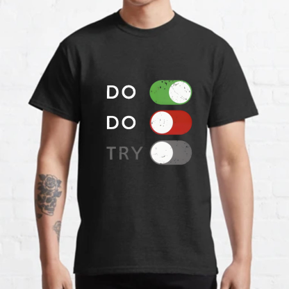 Do or do not. Try is disabled Geeky T-Shirt