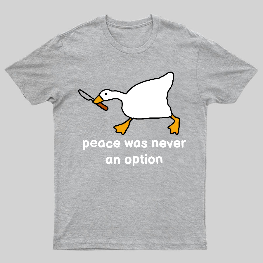 Peace Was Never An Option Tee