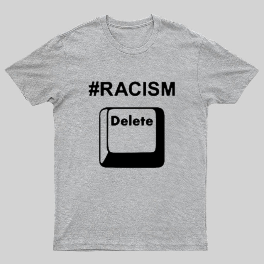 Delete Racism Now Geeky T-Shirt