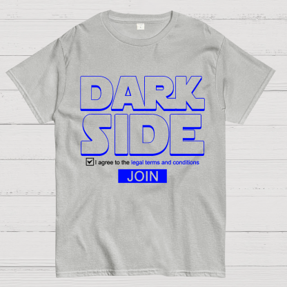 Funny Sci-fi Slogan Dark Side Geek T-Shirt