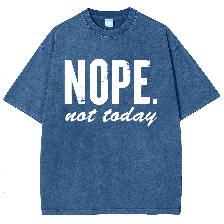 Nope Not Today Vintage Distressed T-shirt