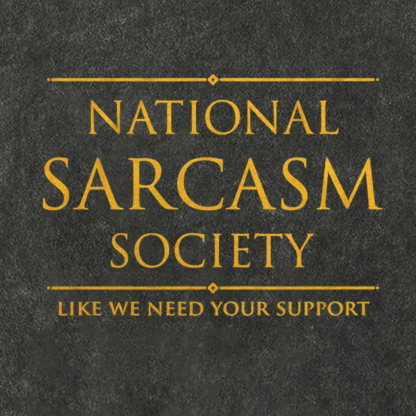 National Sarcasm Society Like We Need Your Support Cotton Hat