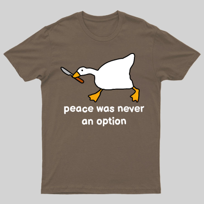 Peace Was Never An Option Tee