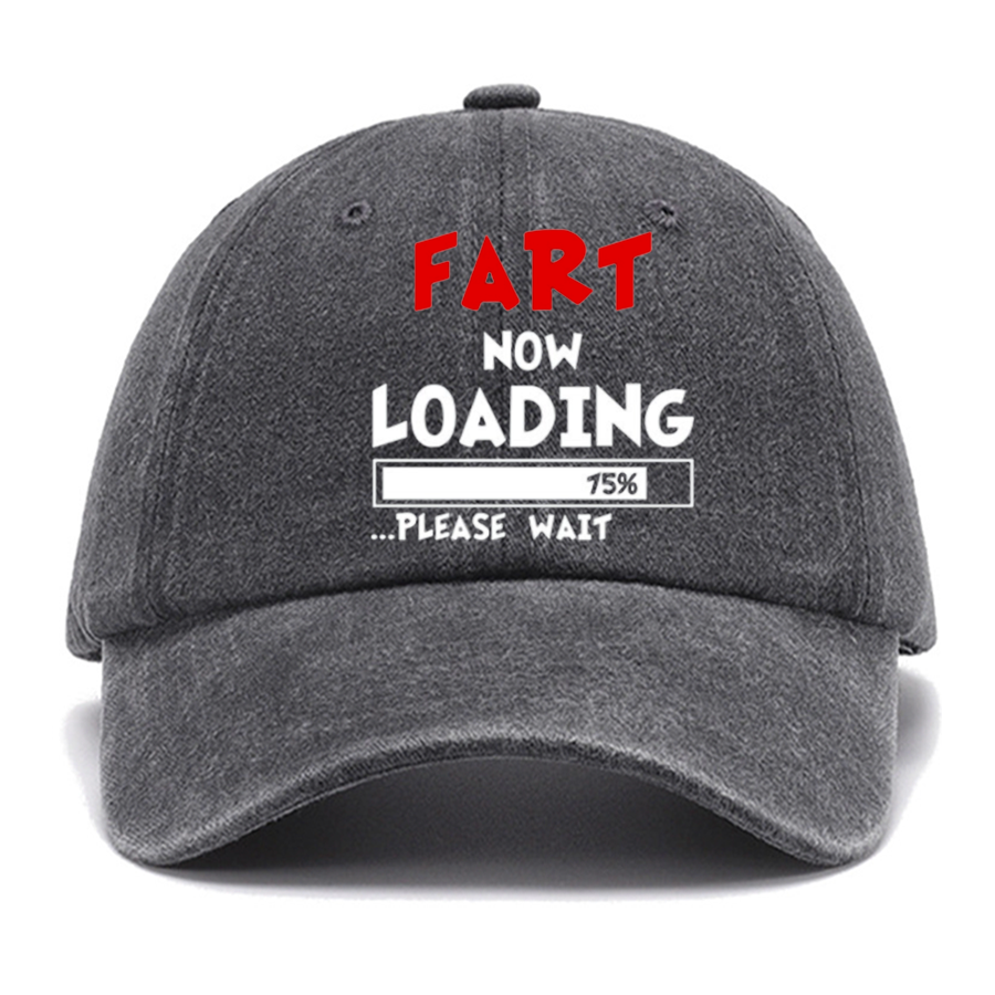 Fart Loading Please Wait Funny Cotton Hat