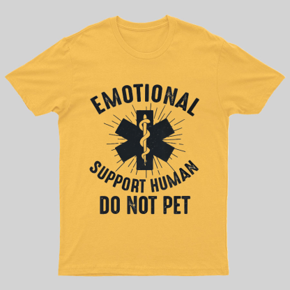 Emotional Support Human Geeky T-Shirt