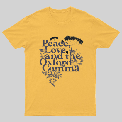 Peace, Love, And The Oxford Comma Geeky T-Shirt