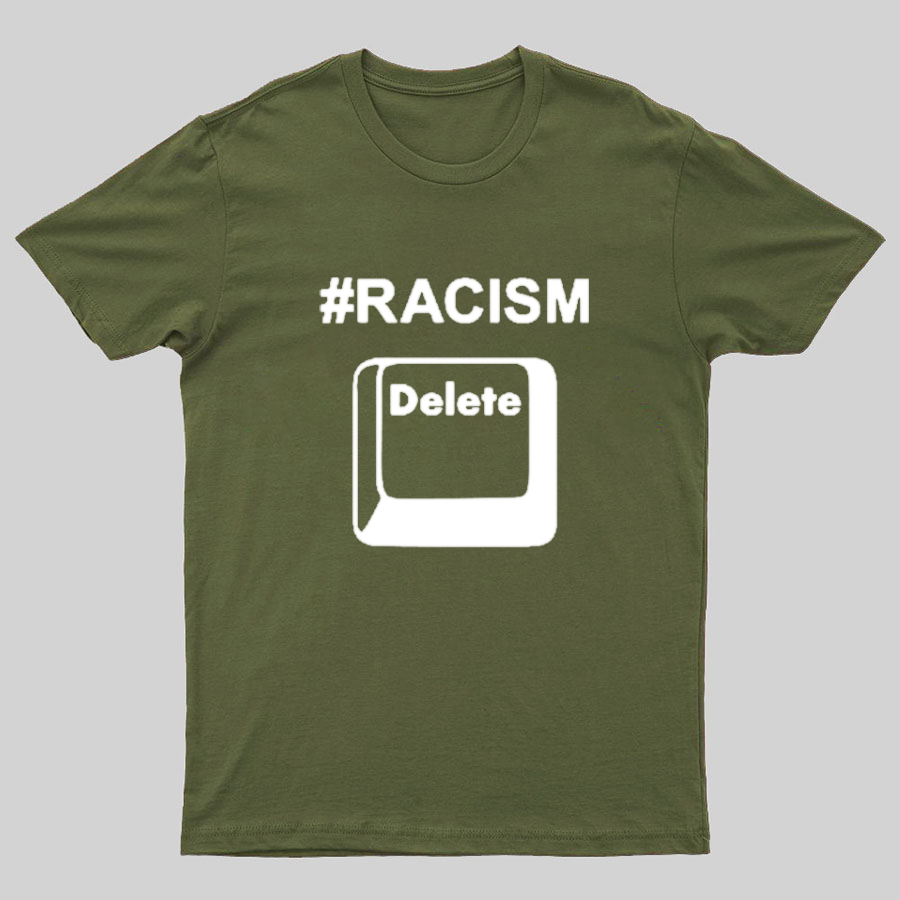 Delete Racism Now Geeky T-Shirt