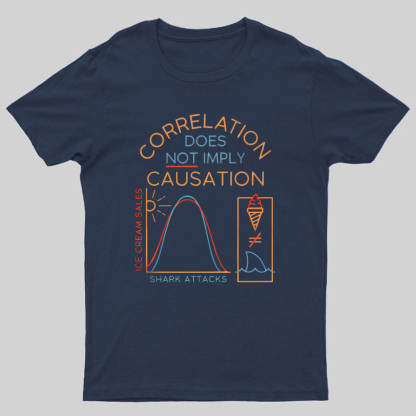 Correlation Does Not Imply Cauisation Geeky T-Shirt