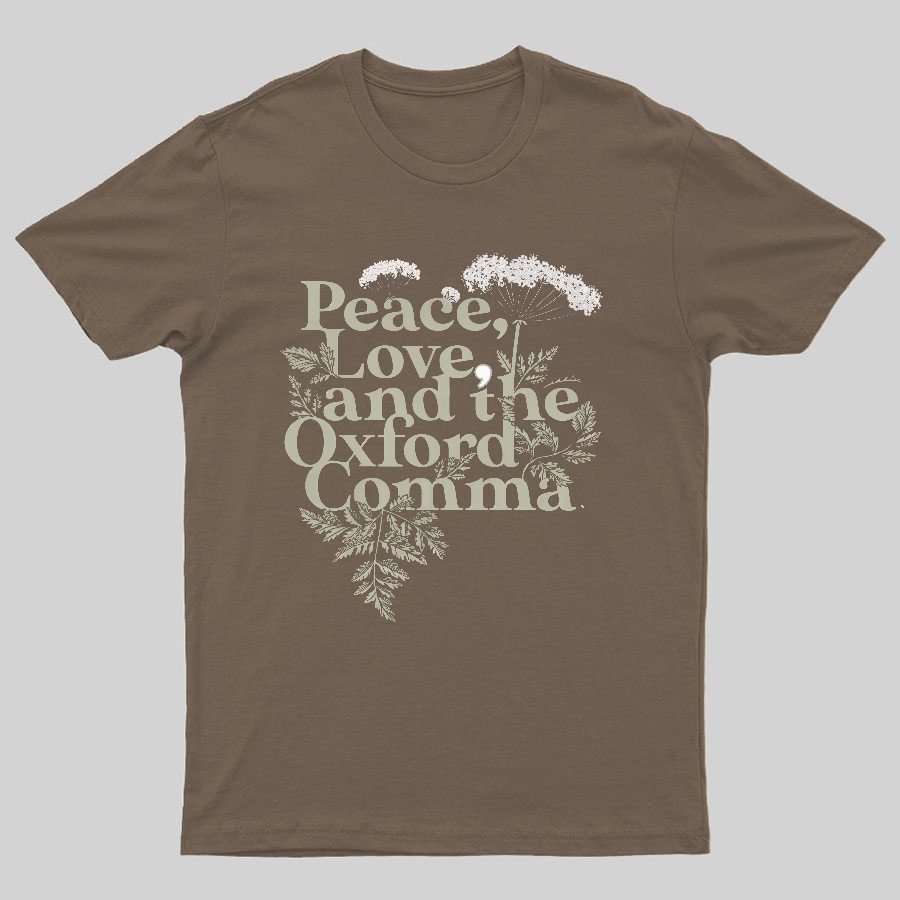 Peace, Love, And The Oxford Comma Geeky T-Shirt