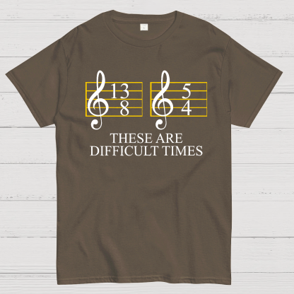Music Difficult Times Geek T-Shirt