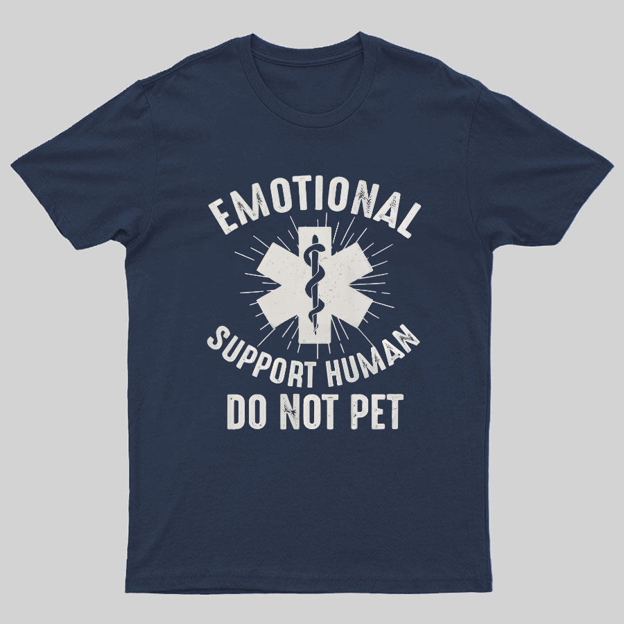 Emotional Support Human Geeky T-Shirt