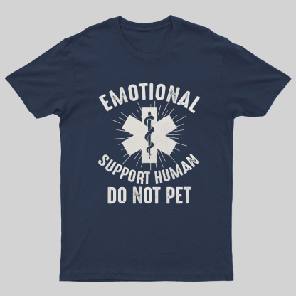 Emotional Support Human Geeky T-Shirt