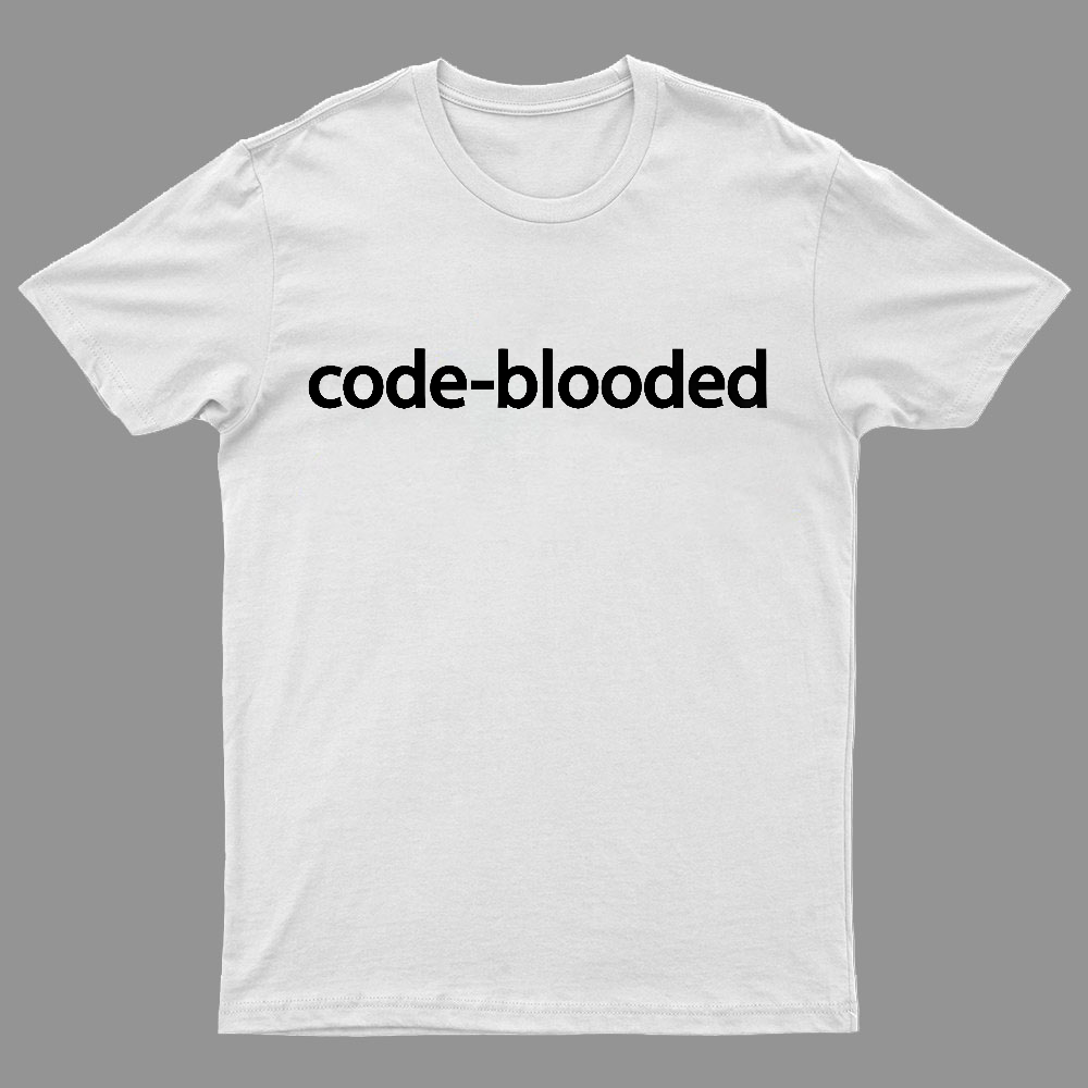 Code-Blooded Geeky T-Shirt
