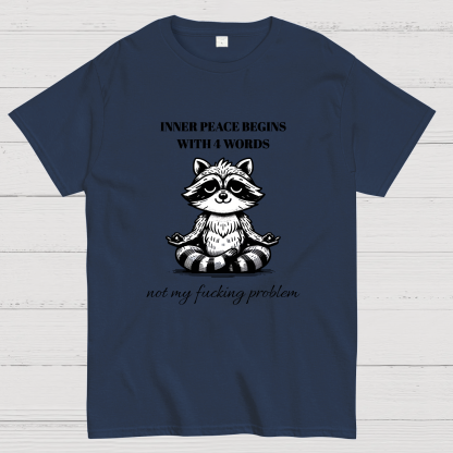 Inner Peace Begins With Four Words , Funny Nerdy T-Shirt