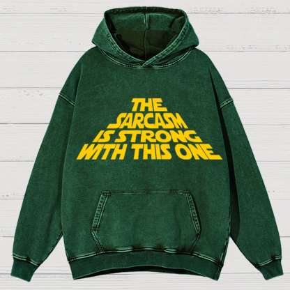 The Sarcasm Is Strong With This One Cotton Vintage Distressed Hoodie