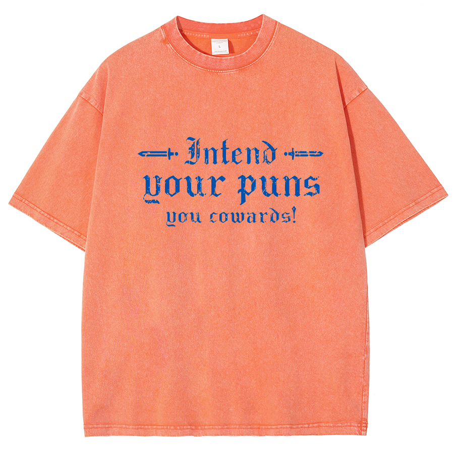 Intend Your Puns You Cowards Vintage Distressed T-shirt