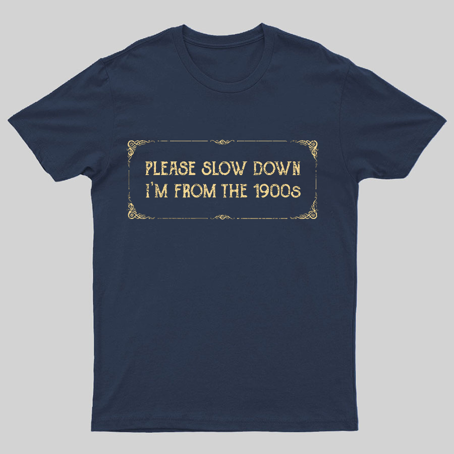 From the 1900s Geeky T-Shirt