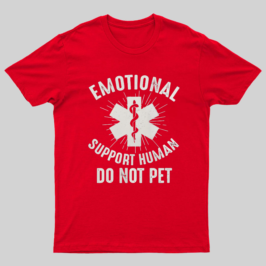 Emotional Support Human Geeky T-Shirt