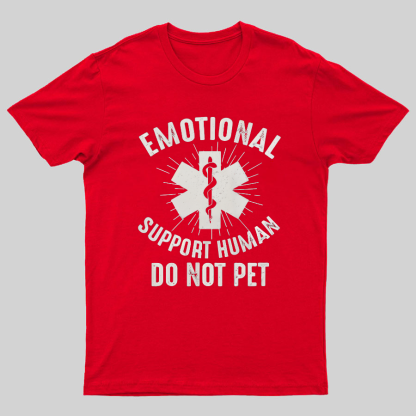 Emotional Support Human Geeky T-Shirt