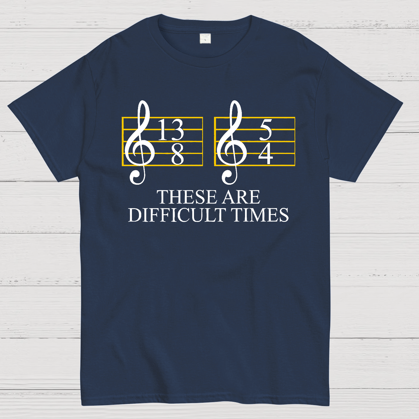 Music Difficult Times Geek T-Shirt